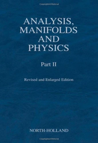 Analysis, Manifolds and Physics: Pt. 2