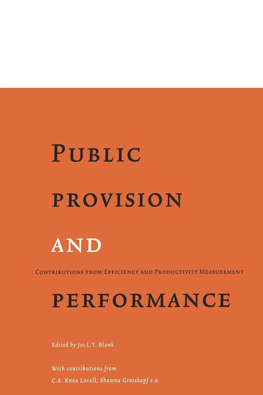 Public Provision and Performance: Contributions from Efficiency and Productivity Measurement (0)