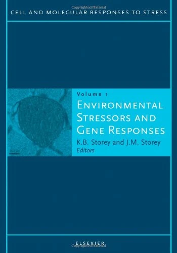 Environmental Stressors and Gene Responses (Volume 1) (Cell and Molecular Response to Stress, Volume 1)