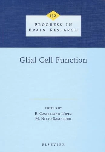 Glial Cell Function (Volume 132) (Progress in Brain Research, Volume 132)