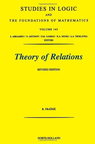 North Holland Theory of Relations Volume 145 - Logic & Math