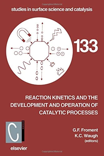 Reaction Kinetics and the Development and Operation of Catalytic Processes: 3rd International Symposium, Oostende, Belgium, April 22-25, 2001 (Studies in Surface Science and Catalysis): Volume 133