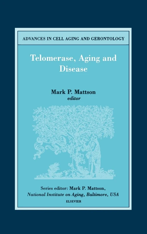 Telomerase, Aging and Disease (Volume 8) (Advances in Cell Aging and Gerontology, Volume 8)