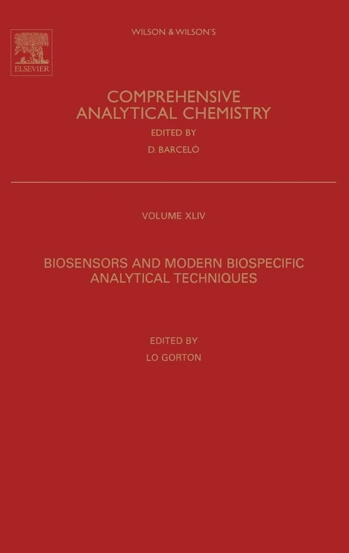 Biosensors and Modern Biospecific Analytical Techniques: Comprehensive Analytic Chemistry (Comprehensive Analytical Chemistry): Volume 44