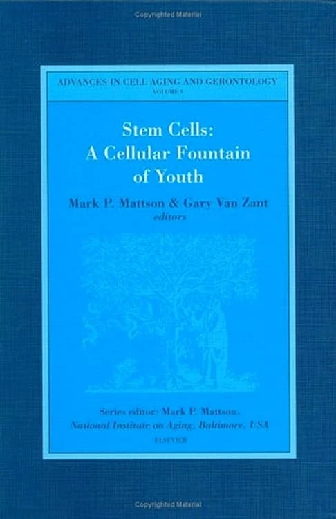 Stem Cells: A Cellular Fountain of Youth (Volume 8) (Advances in Cell Aging and Gerontology, Volume 8)