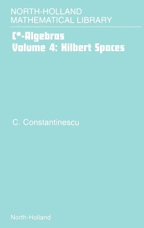 Hilbert Spaces (Volume 4) (North-Holland Mathematical Library, Volume 4)
