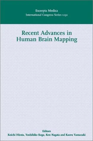 Recent Advances in Human Brain Mapping: Proceedings of the 12th World Congress of the International Society for Brain Electromagnetic Topography ... March 2001, ICS 1232 (International Congress)
