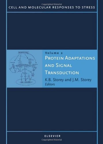 Protein Adaptations and Signal Transduction (Volume 2) (Cell and Molecular Response to Stress, Volume 2)