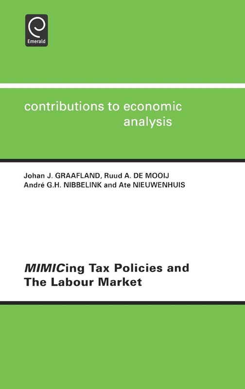 Mimicing Tax Policies and the Labour Market: 251 (Contributions to Economic Analysis, 251)
