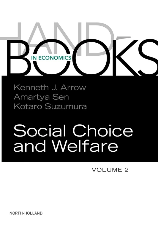 Handbook of Social Choice and Welfare (Volume 2) (Handbooks in Economics, Volume 2)