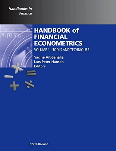 Handbook of Financial Econometrics: Tools and Techniques: 1 (Handbooks in Finance, Volume 1)