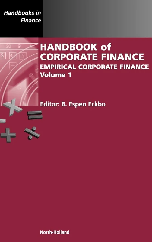 Handbook of Corporate Finance: Empirical Corporate Finance: 1 (Handbooks in Finance): Volume 1