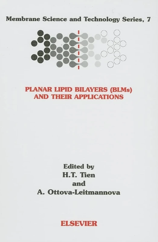 Planar Lipid Bilayers (BLM's) and Their Applications (Volume 7) (Membrane Science and Technology, Volume 7)