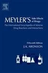 Meyler's Side Effects of Drugs 15E: The International Encyclopedia of Adverse Drug Reactions and Interactions