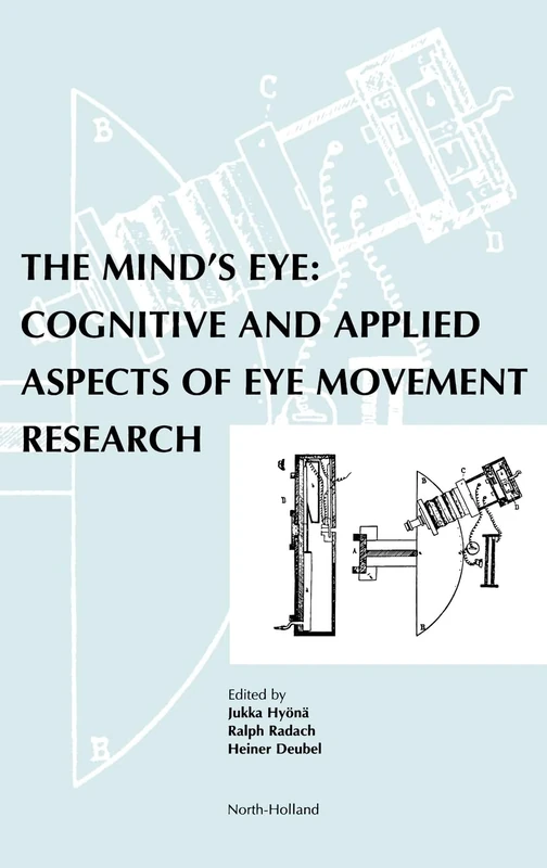 The Mind's Eye: Cognitive and Applied Aspects of Eye Movement Research
