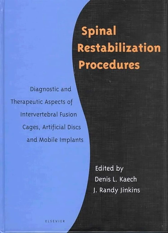Spinal Restabilization Procedures: Diagnostic and Therapeutic Aspects of Intervertebral Fusion Cages, Artificial Discs and Mobile Implants