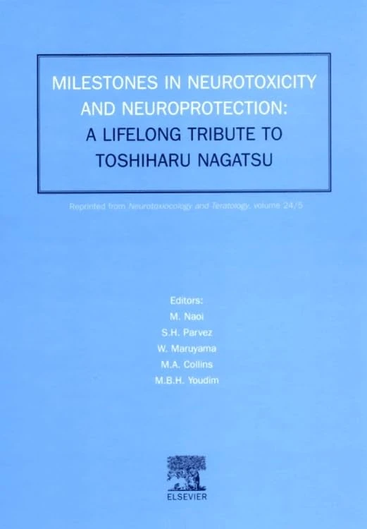 Milestones in Neurotoxicity and Neuroprotection: A Tribute to Professor Toshiharu Nagatsu