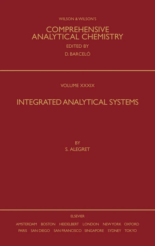 Integrated Analytical Systems (Comprehensive Analytical Chemistry): Volume 39