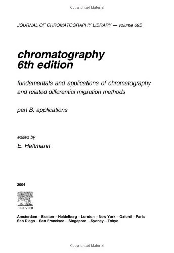 Chromatography: Fundamentals and Applications of Chromatography and Related Differential Migration Methods, Part B: Applications (Journal of Chromatography Library, Volume 69B)