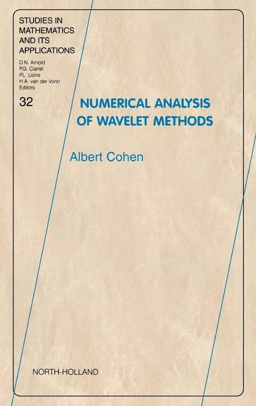Numerical Analysis of Wavelet Methods (Volume 32) (Studies in Mathematics and its Applications, Volume 32)