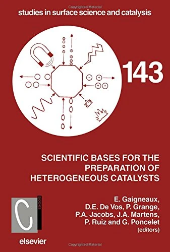 Scientific Bases for the Preparation of Heterogeneous Catalysts (Volume 143) (Studies in Surface Science and Catalysis, Volume 143)