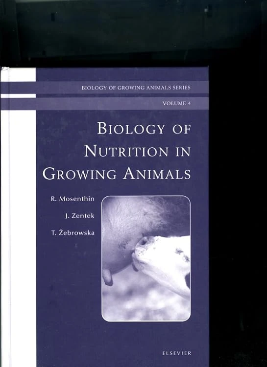 Biology of Nutrition in Growing Animals: Biology of Growing Animals Series (Volume 4) (Biology of Growing Animals, Volume 4)