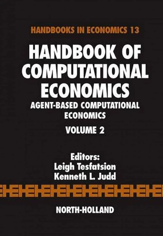 Handbook of Computational Economics: Agent-Based Computational Economics (Volume 2) (Handbooks in Economics, Volume 2)