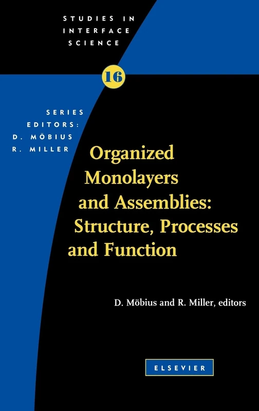 Organized Monolayers and Assemblies: Structure, Processes and Function (Volume 16) (Studies in Interface Science, Volume 16)