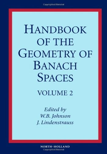 North Holland Handbook of the Geometry of Banach Spaces Vol 2