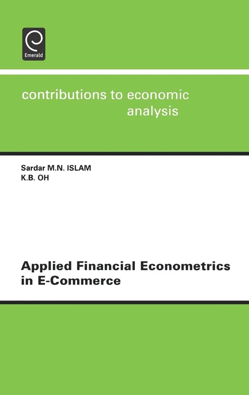 Applied Financial Econometrics in e-Commerce: 258 (Contributions to Economic Analysis, 258)