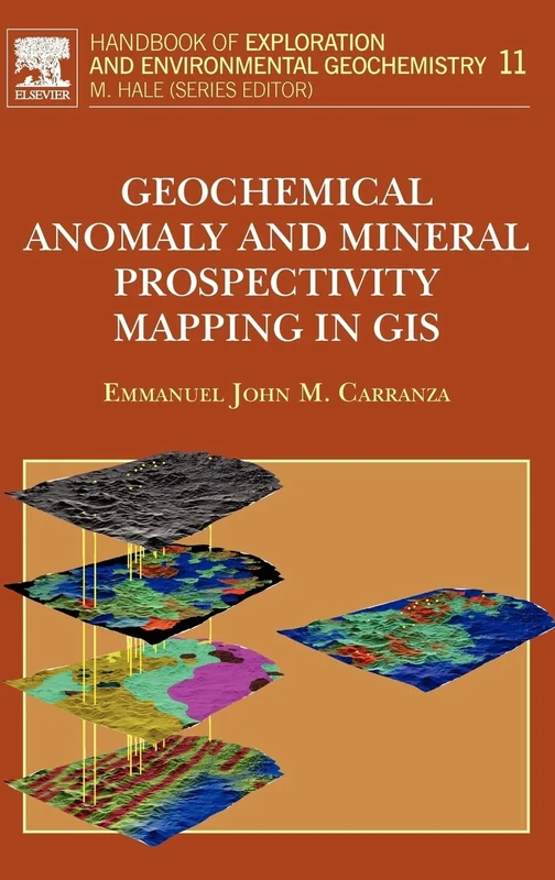 Mineral Potential Mapping Using GIS (Handbook of Exploration and Environmental Geochemistry): Volume 11