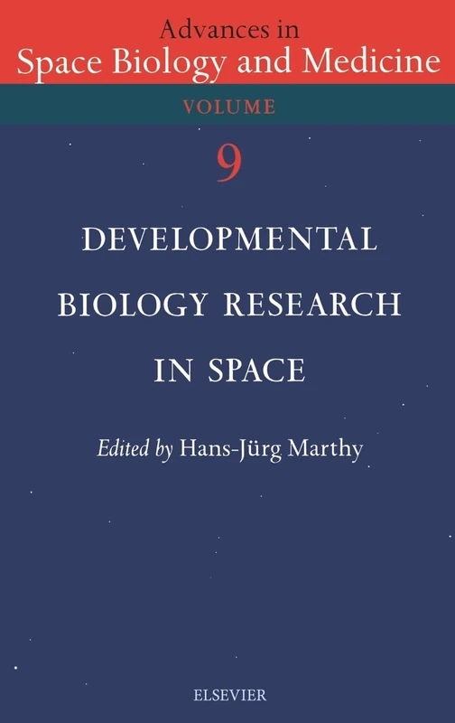 Developmental Biology Research in Space (Volume 9) (Advances in Space Biology and Medicine, Volume 9) - Image 1