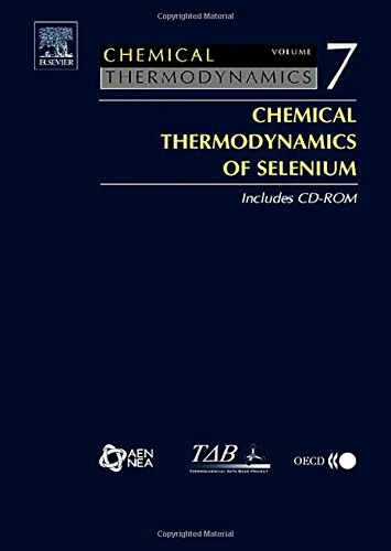 Chemical Thermodynamics of Selenium (Volume 7): 7 : Chemical Thermodynamics of Selenium (Chemical Thermodynamics, Volume 7)
