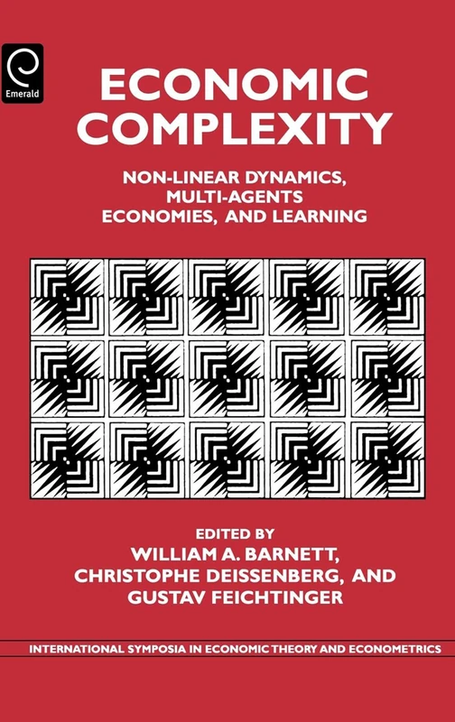 Economic Complexity: Non-Linear Dynamics, Multi-Agents Economies, and Learning: 14 (International Symposia in Economic Theory and Econometrics, 14)