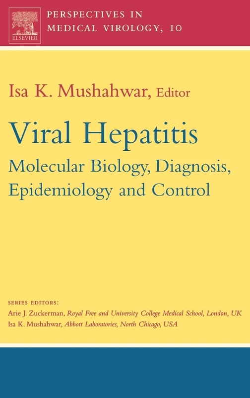 Viral Hepatitis Molecular Biology Diagnosis and Control (Volume 10) (Perspectives in Medical Virology, Volume 10)