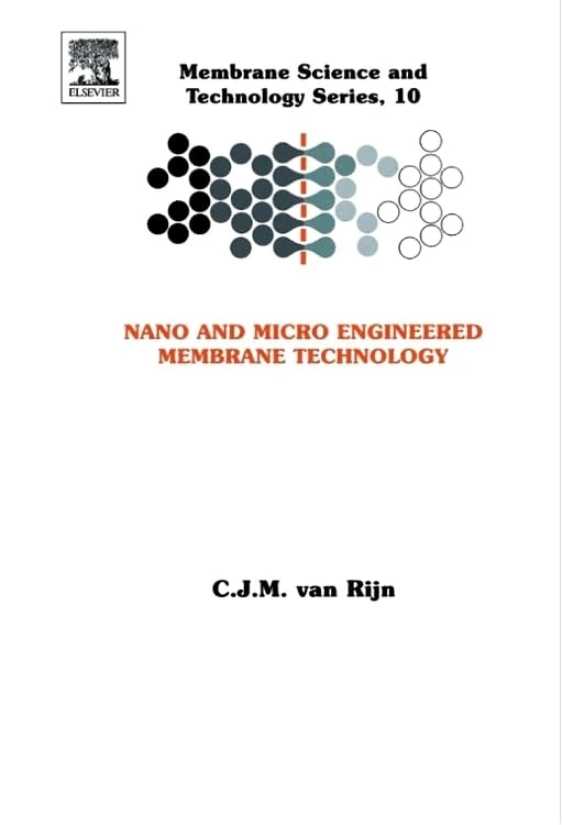Elsevier Nano and Micro Engineered Membrane Technology Vol 10