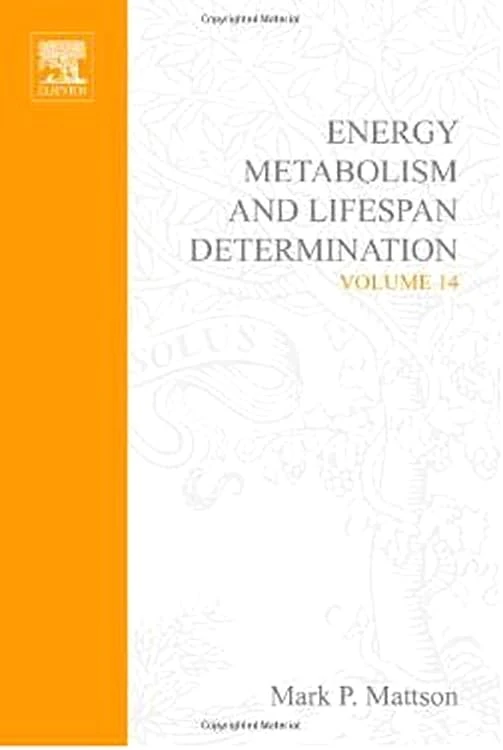 Energy Metabolism and Lifespan Determination (Volume 14) (Advances in Cell Aging and Gerontology, Volume 14)