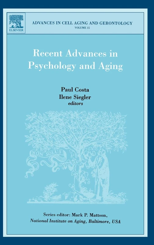 Recent Advances in Psychology and Aging (Advances in Cell Aging & Gerontology): Volume 15