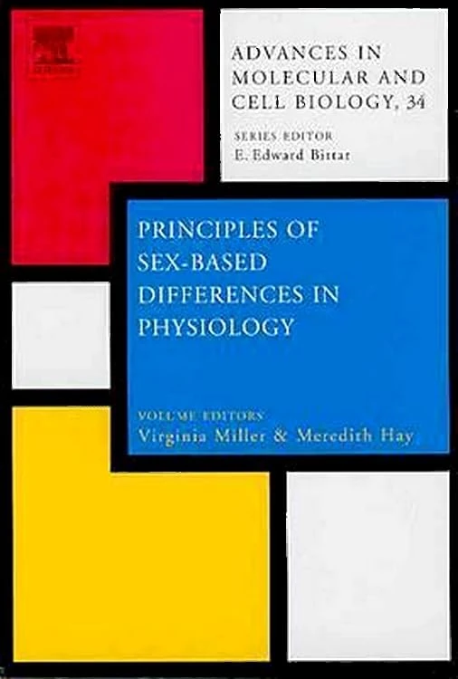 Principles of Sex-Based Differences in Physiology: 34 (Advances in Molecular & Cell Biology)