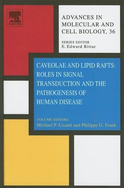 Caveolae and Lipid Rafts: Volume 36 (Advances in Molecular and Cell Biology, Volume 36)