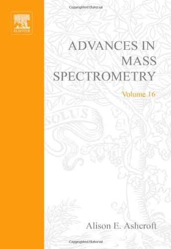 Elsevier Advances in Mass Spectrometry - 16th IMSC Lectures