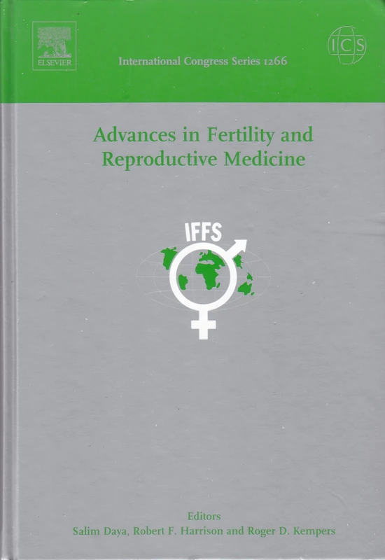 Advances in Fertility and Reproductive Medicine: Proceedings of the 18th World Congress on Fertility and Sterility held in Montreal, Canada 23-28 May 2004, ICS 1266 (International Congress) - Image 1
