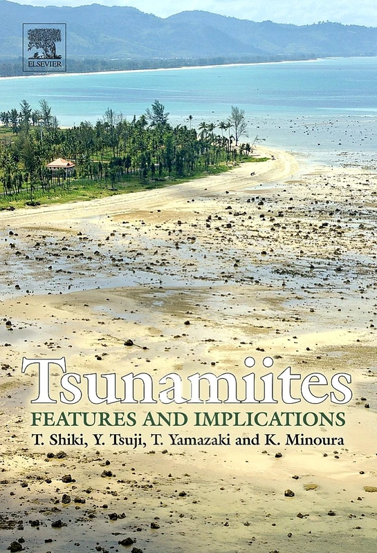 Tsunamiites: Features and Implications (Developments in Sedimentology)