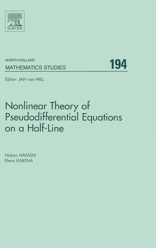 Nonlinear Theory of Pseudodifferential Equations on a Half-line (Volume 194) (North-Holland Mathematics Studies, Volume 194)