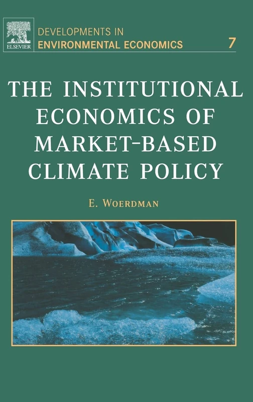 Elsevier Institutional Economics of Market-Based Climate Policy