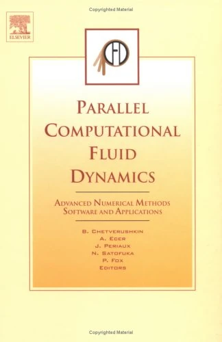 Parallel Computational Fluid Dynamics 2003: Advanced Numerical Methods, Software and Applications