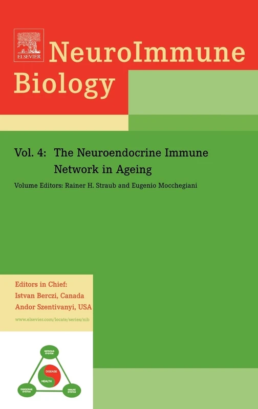 The Neuroendocrine Immune Network in Ageing (Volume 4) (NeuroImmune Biology, Volume 4)