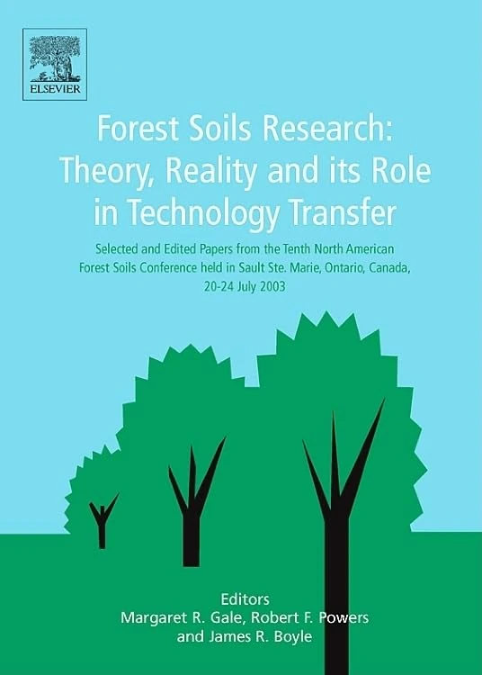 Forest Soils Research: Theory Reality and its Role in Technology Transfer