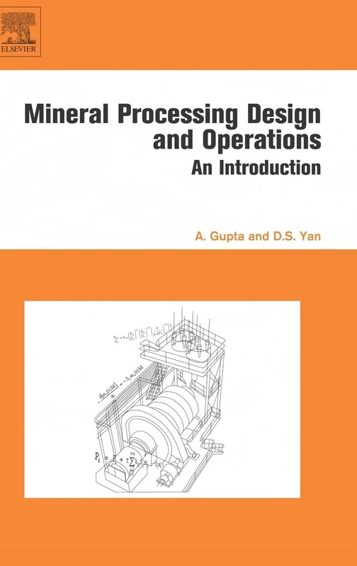 Mineral Processing Design and Operation: An Introduction