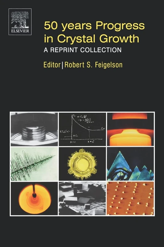 50 Years Progress in Crystal Growth: A Reprint Collection